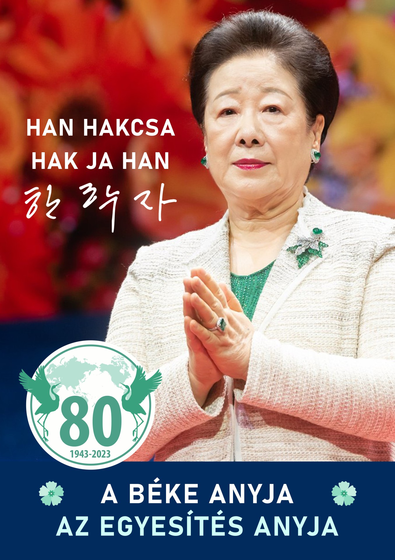01 plakát Hak Ja Han, a béke anyja, az egyesítés anyja